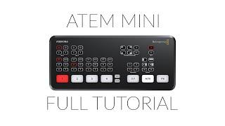 Blackmagic ATEM Mini Full Tutorial