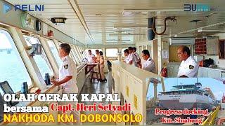 PROGRESS DOCKING KM. SINABUNG DAN OLAH GERAK KM. DOBONSOLO DI PELABUHAN TANJUNG PERAK SURABAYA