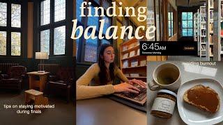 finding balance and avoiding burnout during finals | vlog