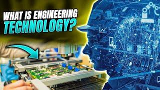 What Is Engineering Technology?