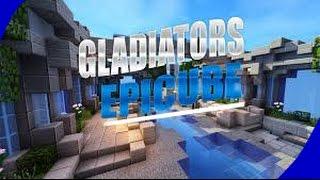 Gladiators en mode détente + modo d'Epicube charlie