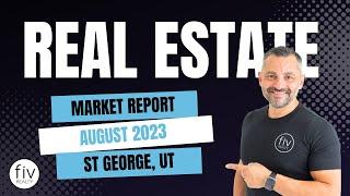  St George Real Estate Market Update - August 2023 