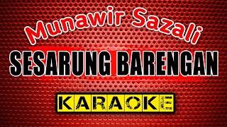 SESARUNG BARENGAN -Munawir Sazali- KARAOKE