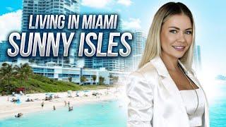 All About Living In Sunny Isles Beach, Miami, Florida 2024