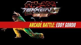 Tekken 5: Dark Resurrection Online | Arcade Battle: Eddy Gordo