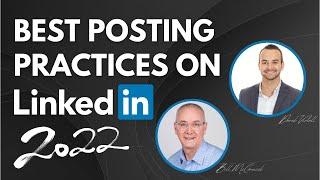 Posting on LinkedIn Best Practices for 2022