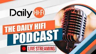 The Daily HiFi Podcast LIVE for Wednesday, January 15, 2025