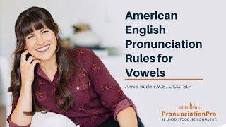 American English Pronunciation Rules for Vowels