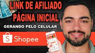 Como divulgar Link de Afiliado Shopee da Página Inicial pelo Celular - Passo a Passo Afiliado Shopee