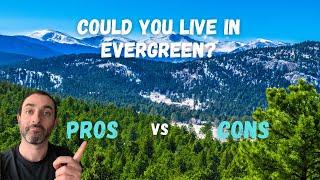 Pros and Cons of Living in Evergreen, Colorado