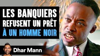 Les Banquiers Refusent Un PRÊT À UN HOMME NOIR | Dhar Mann Studios