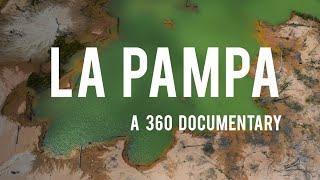 La Pampa - A 360 Documentary