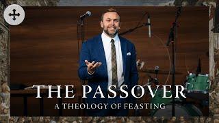 The Passover | A Theology of Feasting (2024.12.08)