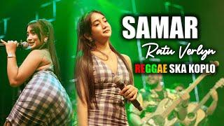 SAMAR - RATU VERLYN ( REGGAE SKA KOPLO )