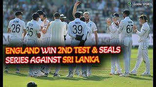 ENGLAND WIN 2ND TEST & SEALS SERIES AGAINST SRI LANKA | Goonj Sports