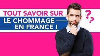 Tout savoir sur le chômage en France !