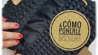 BOLSO EN TRAPILLO - Cómo poner forro - Tutorial rápido 