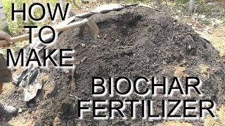 How To Make Biochar Fertilizer