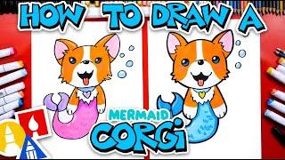 How To Draw A Mermaid Corgi