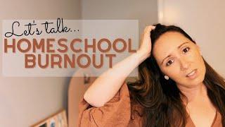 Preventing Homeschool Burnout | How To Deal With Burnout