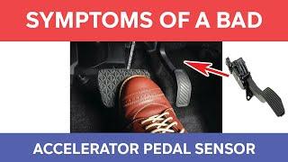 Symptoms of a Bad Accelerator Pedal Sensor - Causes and Fixes