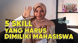 Ini 5 SKILL WAJIB untuk MAHASISWA I AdaApa? Eps.55