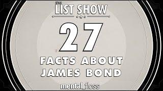 27 Facts about James Bond - mental_floss List Show Ep. 416