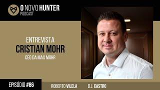 O Novo Hunter - Episódio 86 - Cristian Mohr