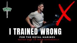 How I would Train If I Were Re-Joining The Royal Marines