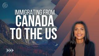 How to Move From Canada to the US in 2022