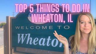 Chicago Western Suburbs - Wheaton, IL - What is Wheaton known for?  Top 5 Things to do in Wheaton