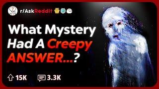 What "Paranormal" Thing Had A Really Creepy Explanation? | Reddit Stories