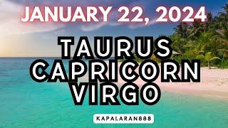 JANUARY 22, 2024 EARTH Signs ( Capricorn Taurus  Virgo ) Daily Tagalog Tarot #KAPALARAN888