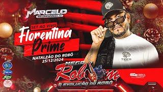 SET AO VIVO MEGA ROBSOM NA FLORENTINA PRIME 25-12-2024 DJ MARCELO INCOMPARAVEL