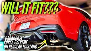 CORSA EXTREME DARKHORSE EXHAUST ON A REGULAR 2024+ MUSTANG GT- WILL IT FIT?