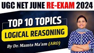 TOP 10 TOPICS OF LOGICAL REASONING | UGC NET PAPER 1 LOGICAL REASONING | NET PAPER 1 BY MAMTA MA'AM