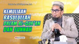 Kemuliaan Rasulullah Dalam Al-Qur'an Dan Sunnah Ustadz Adi Hidayat