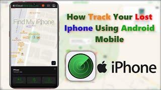 How to Find your iPhone From an Android Device | Working Method