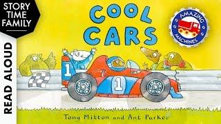 COOL CARS (Amazing Machines) by Tony Mitton & Ant Parker - Read Aloud Story