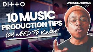 10 Music Production Tips for Beginners | Easy-to-Follow Advice for ALL New Producers | Ditto Music