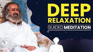 Guided Meditation for Deep Relaxation | Gurudev