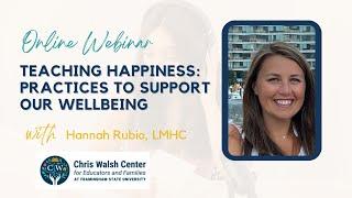 Teaching Happiness YouTube Recording with Hannah Rubio, LMHC and the Chris Walsh Center