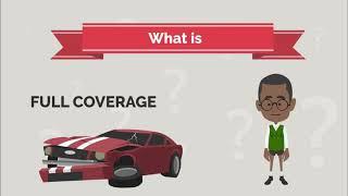 What is Full Coverage Insurance? | Full Coverage Explained 