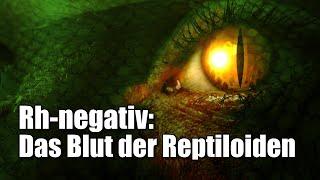 Rhesusfaktor negativ: Das Blut der Reptiloiden