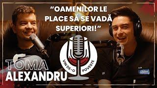 TOMA ALEXANDRU:"TOTI CRED CA POT FACE STAND-UP!" | VIN DE-O POVESTE by RADU TIBULCA| PODCAST | #177