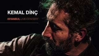 Kemal Dinç - Akşam Olur Karanlığa Kalırsın - Istanbul Live Concert