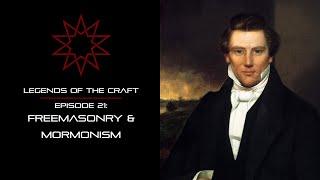 Ep. 21 - Mormonism and Freemasonry