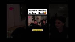 poważne rozmowy medusy i klaudi #shorts klaudia sadownik będzie śpiewać - ale kongo