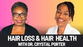 Must Watch! Expert Insights on Hair Loss, Scalp Health, and Hair Care Solutions with Dr. Crystal