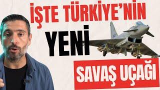 Türkiye'nin Yeni Savaş Uçağı Belli Oldu - Kaan Öncesi Eurofighter Typhoon Hayırlı Olsun